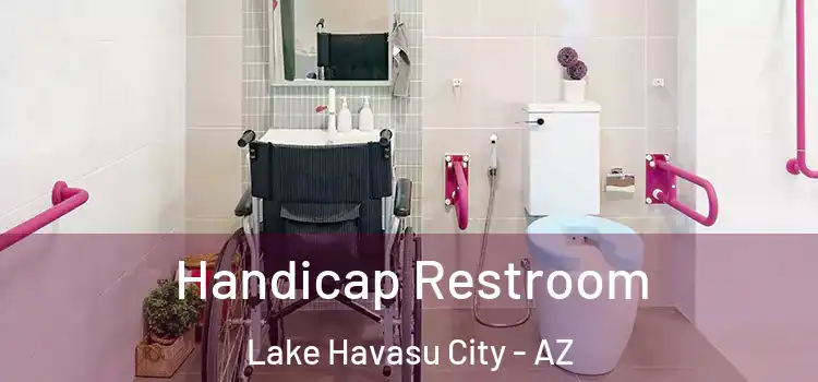 Handicap Restroom Lake Havasu City - AZ