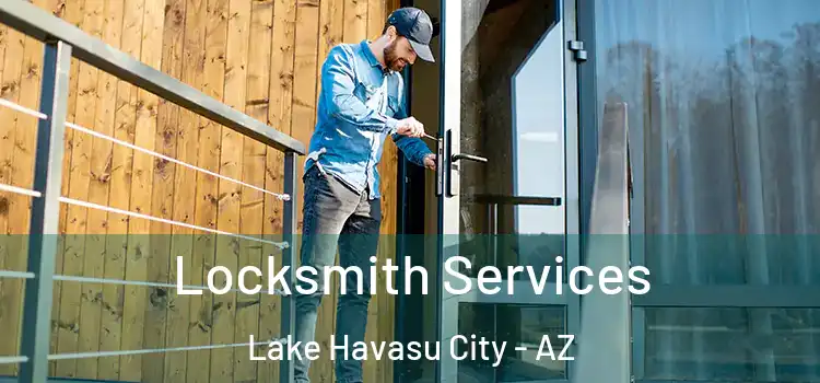 Locksmith Services Lake Havasu City - AZ